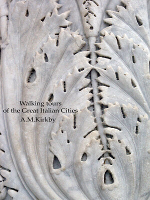 cover image of Walking Tours of the Great Italian Cities